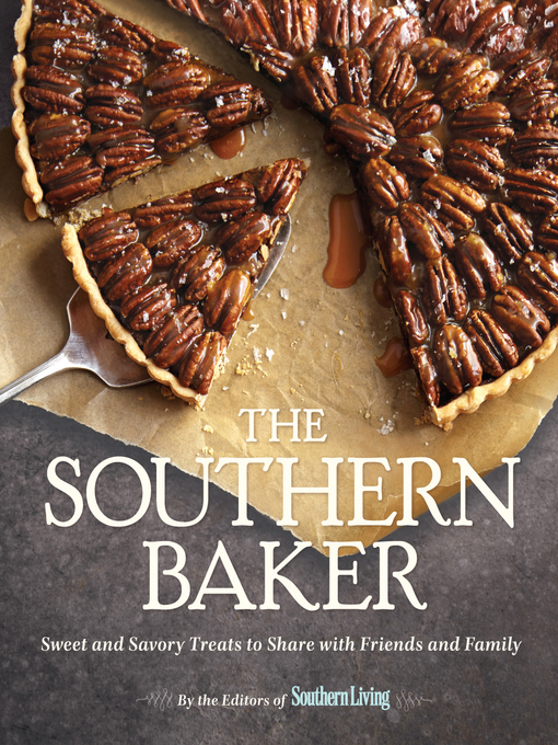 Title details for The Southern Baker by The Editors of Southern Living Magazine - Available